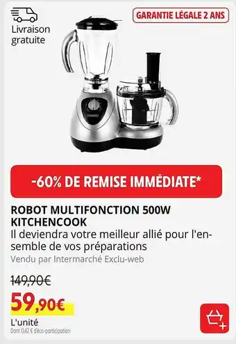Intermarché Robot multifonction 500w kitchencook offre