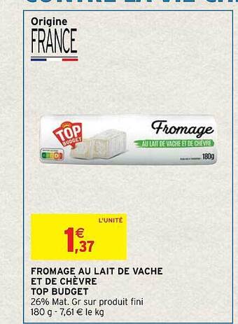 Intermarché Express Fromage au lait de vache et de chèvre top budget offre