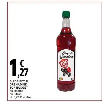 Intermarché Sirop met 1l grenadine top budget offre