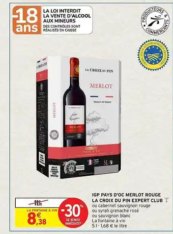 Intermarché Express Igp pays d'oc merlot rouge la croix du pin expert club offre