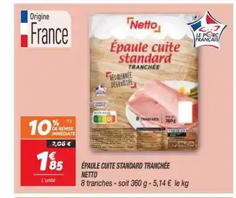 Netto Épaule cuite standard tranchée netto offre