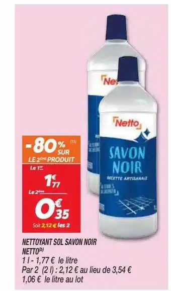 Netto Nettoyant sol savon noir netto offre
