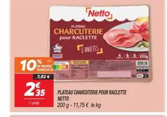 Netto Plateau charcuterie pour raclette netto offre