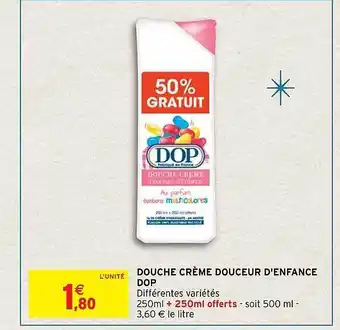 Intermarché Douche crème douceur d'enfance dop offre