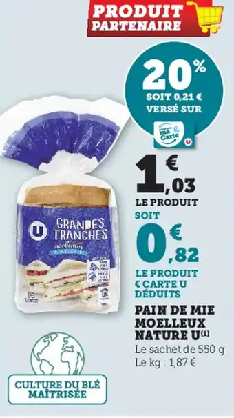 Super U Pain de mie moelleux nature U offre