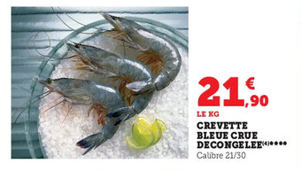 Super U Crevette bleue crue decongelee offre