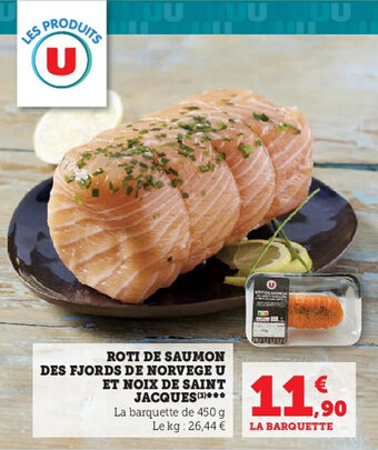 Super U Roti de saumon des fjords de norvege u et noix de saint jacques offre