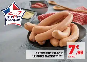 Super U Saucisse knack "andré bazin" offre