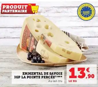 Super U Emmental de savoie igp la pointe percée offre