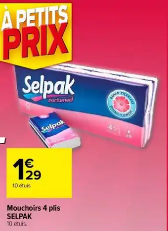 Carrefour Mouchoirs 4 Plis Selpak offre