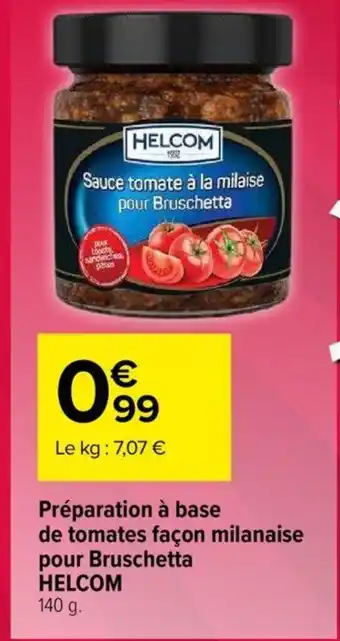 Carrefour Prèparation à Base de Tomates Facon Milanaise Pour Bruschetta Helcom offre