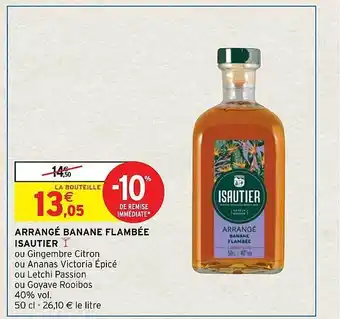 Intermarché Arrangé banane flambée isautier offre