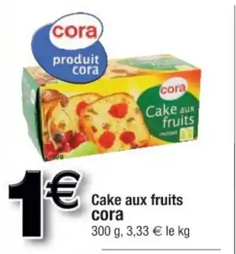 Cora x Carrefour Cake Aux Fruits Cora offre