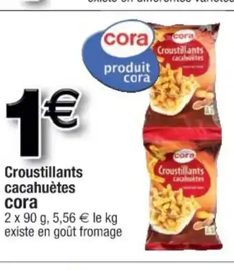 Cora x Carrefour Croustillants Cacahuétes offre