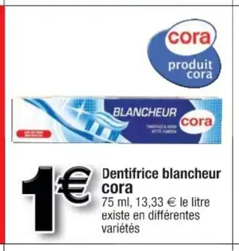 Cora x Carrefour Dentifrice Blancheur offre