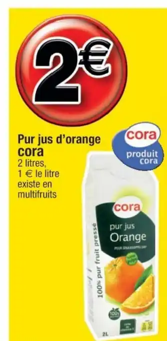 Cora x Carrefour Pur Jus D'Orange offre