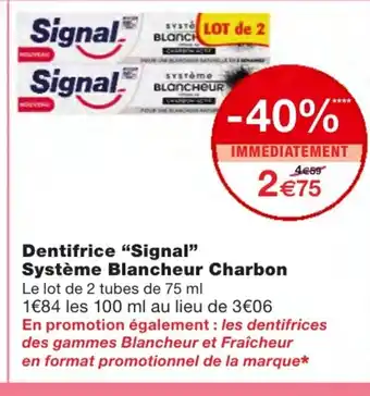Monoprix Dentifrice Signal Système Blancheur Charbon offre