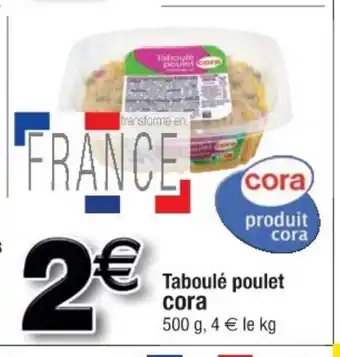 Cora x Carrefour Taboulé Poulet offre