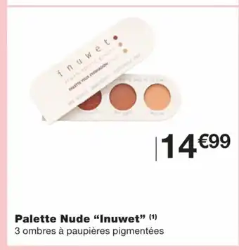 Monoprix Palette Nude Inuwet offre