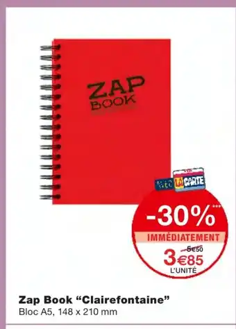 Monoprix Zap Book Clairefontaine offre