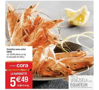 Cora x Carrefour Crevettes roses cuites cora offre