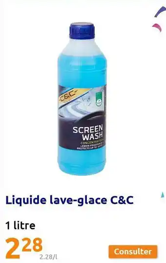 Action Liquide lave-glace c&c offre