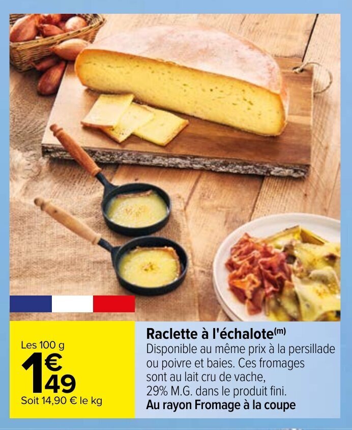 Promo Raclette à l'échalote chez Carrefour