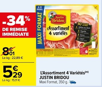 Carrefour L'assortiment 4 variétés JUSTIN BRIDOU offre