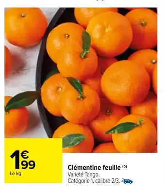 Carrefour Clémentine feuille offre