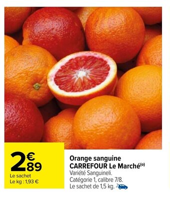 Carrefour Orange sanguine CARREFOUR le marché offre