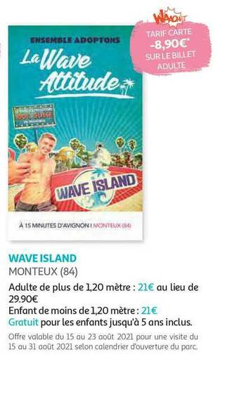 Auchan Wave Island Monteux (84) offre