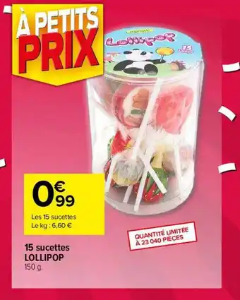 Carrefour 15 sucettes lollipop offre