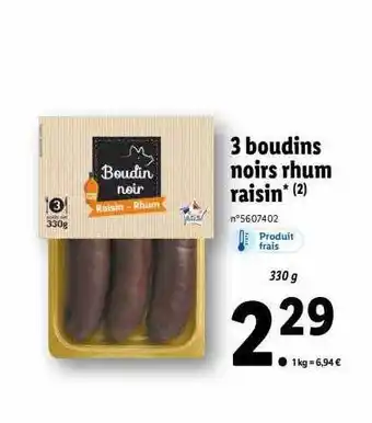 Lidl 3 boudins noirs rhum raisin offre
