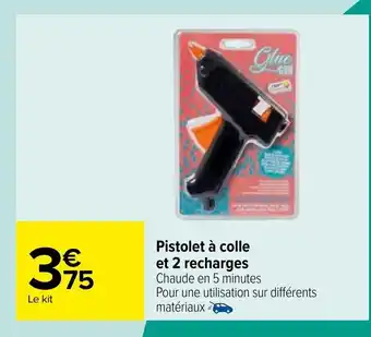 Carrefour Pistolet A Colle Et 2 Recharges offre
