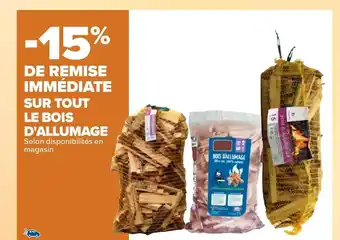 Carrefour Sur Tout Le Bois D'Allumage offre