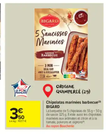 Carrefour Market Chipolatas marinées barbecue bigard offre