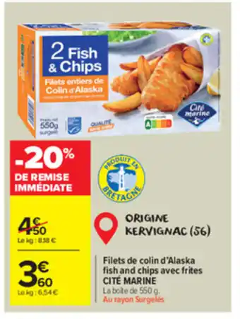 Carrefour Market Filets de colin d'alaska fish and chips avec frites cité marine offre