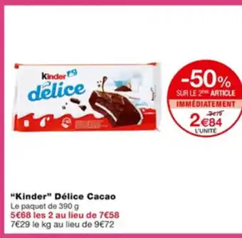 Monoprix Kinder delice Cacao offre