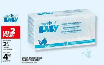 Carrefour Sérum physiologique carrefour baby offre