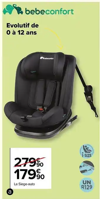 Carrefour Le siège-auto bebeconfort offre
