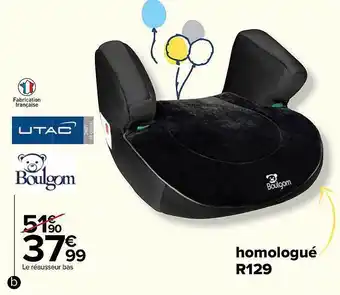 Carrefour Le rehausseur bas boulgom offre