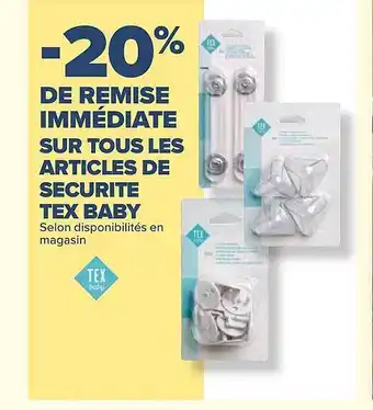 Carrefour Les articles de sécurité tex baby tex baby offre