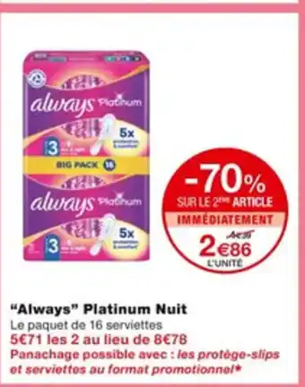 Monoprix Always Platinum Nuit offre