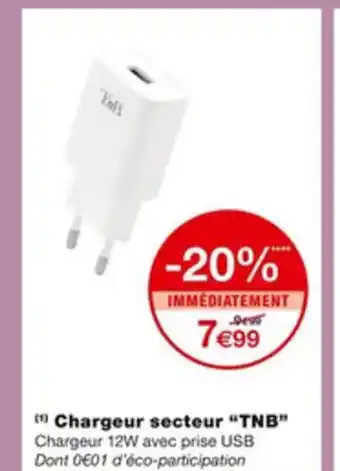 Monoprix Chargeur Secteur TNB offre