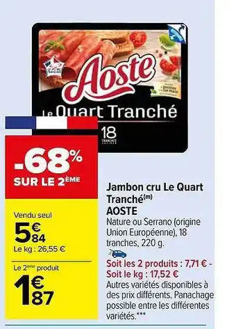 Carrefour Market Jambon cru le quart tranché aoste offre