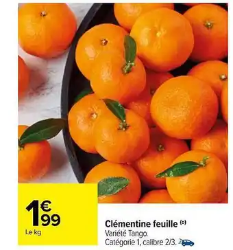 Carrefour Clémentine feuille tango offre