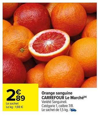 Carrefour Orange sanguine carrefour le marché offre