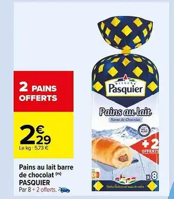 Carrefour Pains au lait barre de chocolat pasquier offre