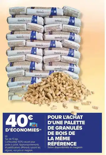 Carrefour Palette de granulés de bois de la même référence offre