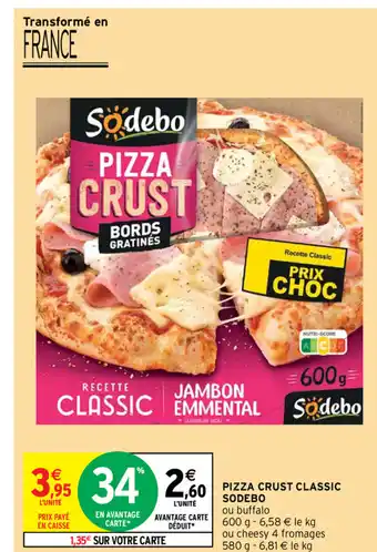 Intermarché Pizza Crust Classic Sodebo offre